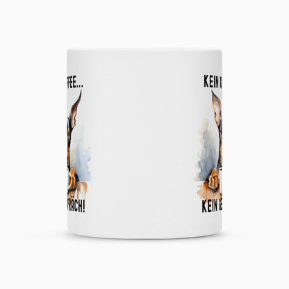 Tasse "Dobermann - Kein Kaffee..." – hunde-shirt.de