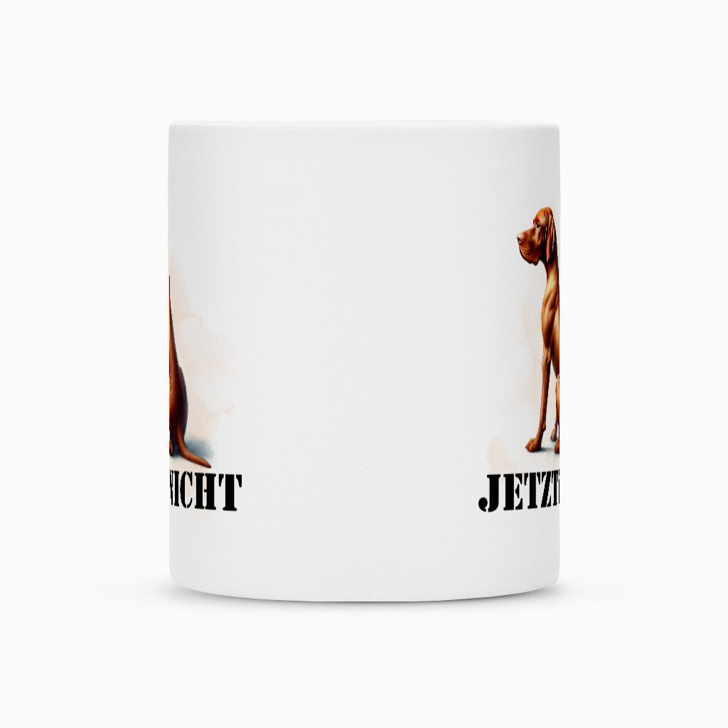 Tasse "Magyar Vizsla - JETZT NICHT" – hunde-shirt.de