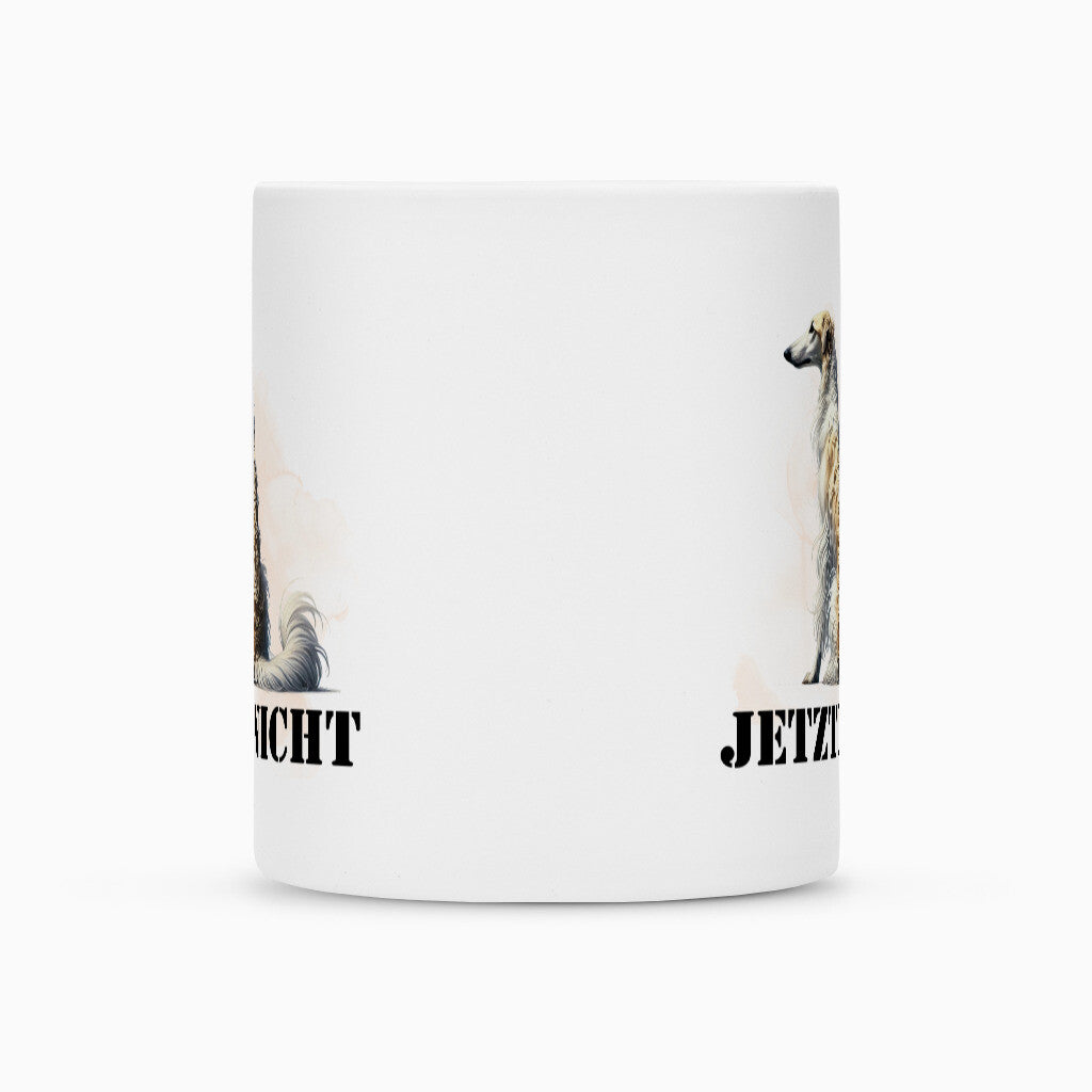 Tasse "Barsoi - JETZT NICHT" – hunde-shirt.de