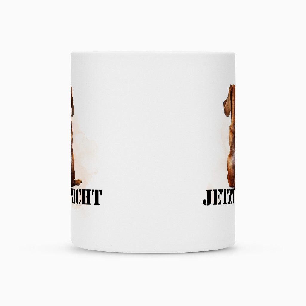 Tasse "Dackel - JETZT NICHT" – hunde-shirt.de