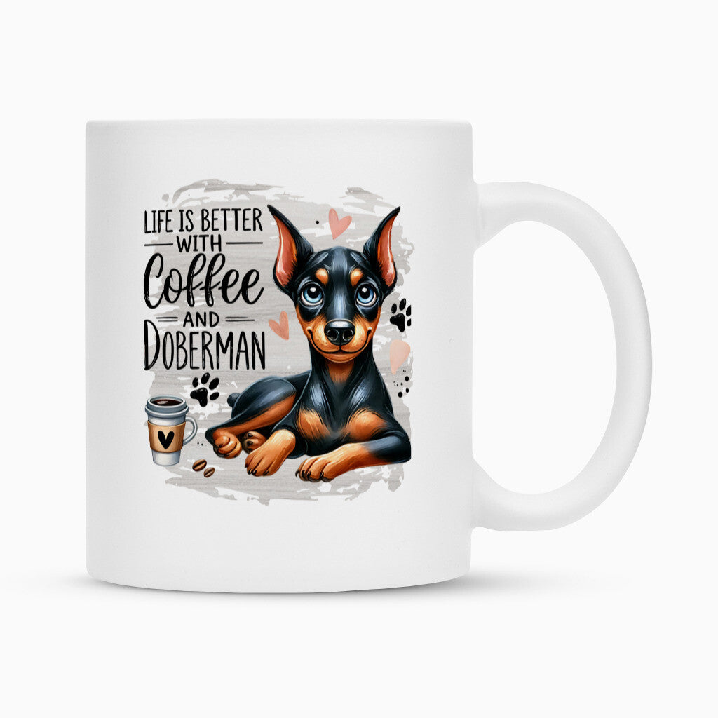 Tasse "Dobermann - Life is better..." Weiß – hunde-shirt.de