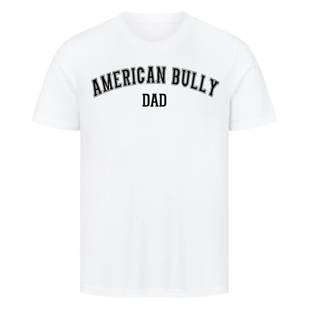 Premium T-Shirt "American Bully XL / XXL - DAD" Weiß – hunde-shirt.de