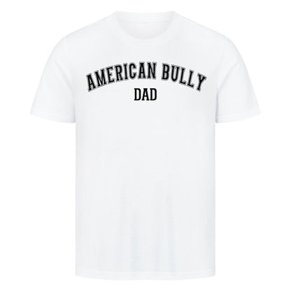 Premium T-Shirt "American Bully XL / XXL - DAD" Weiß – hunde-shirt.de