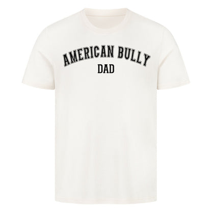 Premium T-Shirt "American Bully XL / XXL - DAD" Natural Raw – hunde-shirt.de
