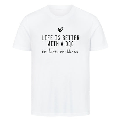 Premium T-Shirt "Hunde - Life is better" Weiß – hunde-shirt.de