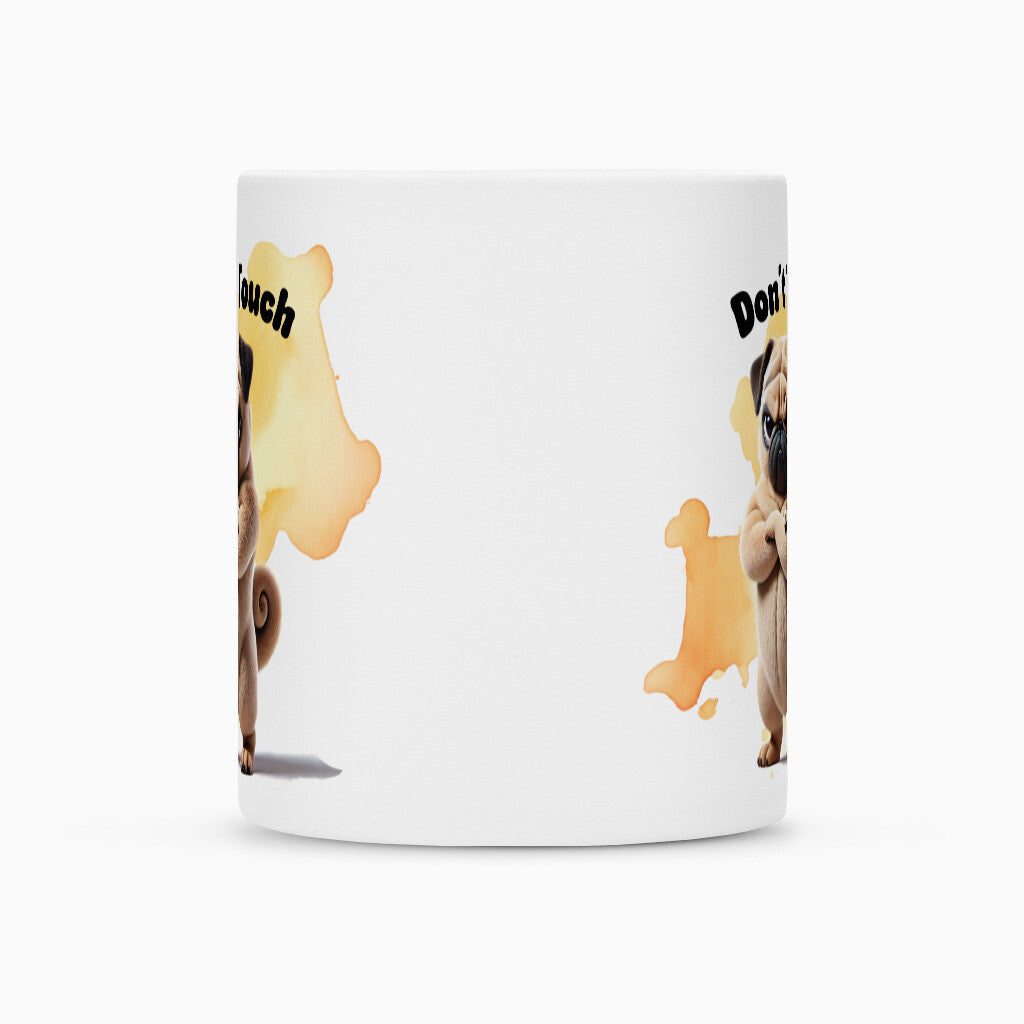 Tasse "Mops - Don´t touch II" – hunde-shirt.de
