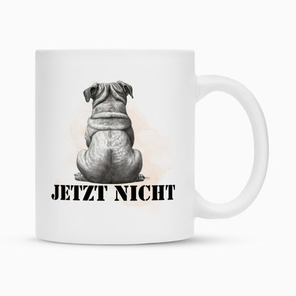 Tasse "Mops - JETZT NICHT" Weiß – hunde-shirt.de
