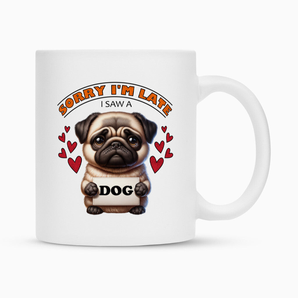 Tasse "Mops - Late..." Weiß – hunde-shirt.de