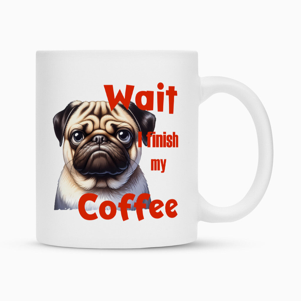 Tasse "Mops - Wait..." Weiß – hunde-shirt.de