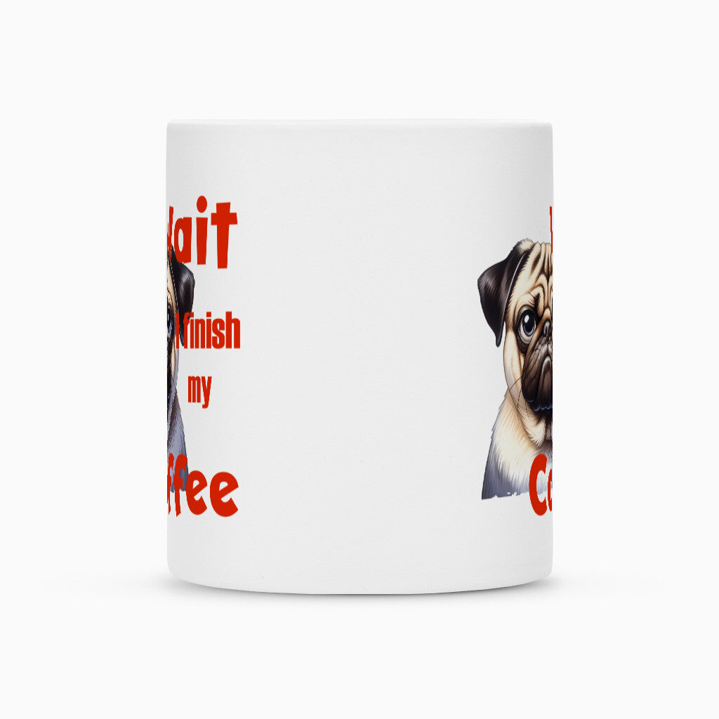 Tasse "Mops - Wait..." – hunde-shirt.de