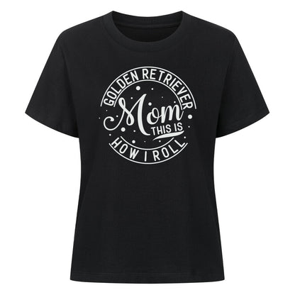 Premium Damen-Shirt "Golden Retriever - How I roll" Schwarz – hunde-shirt.de