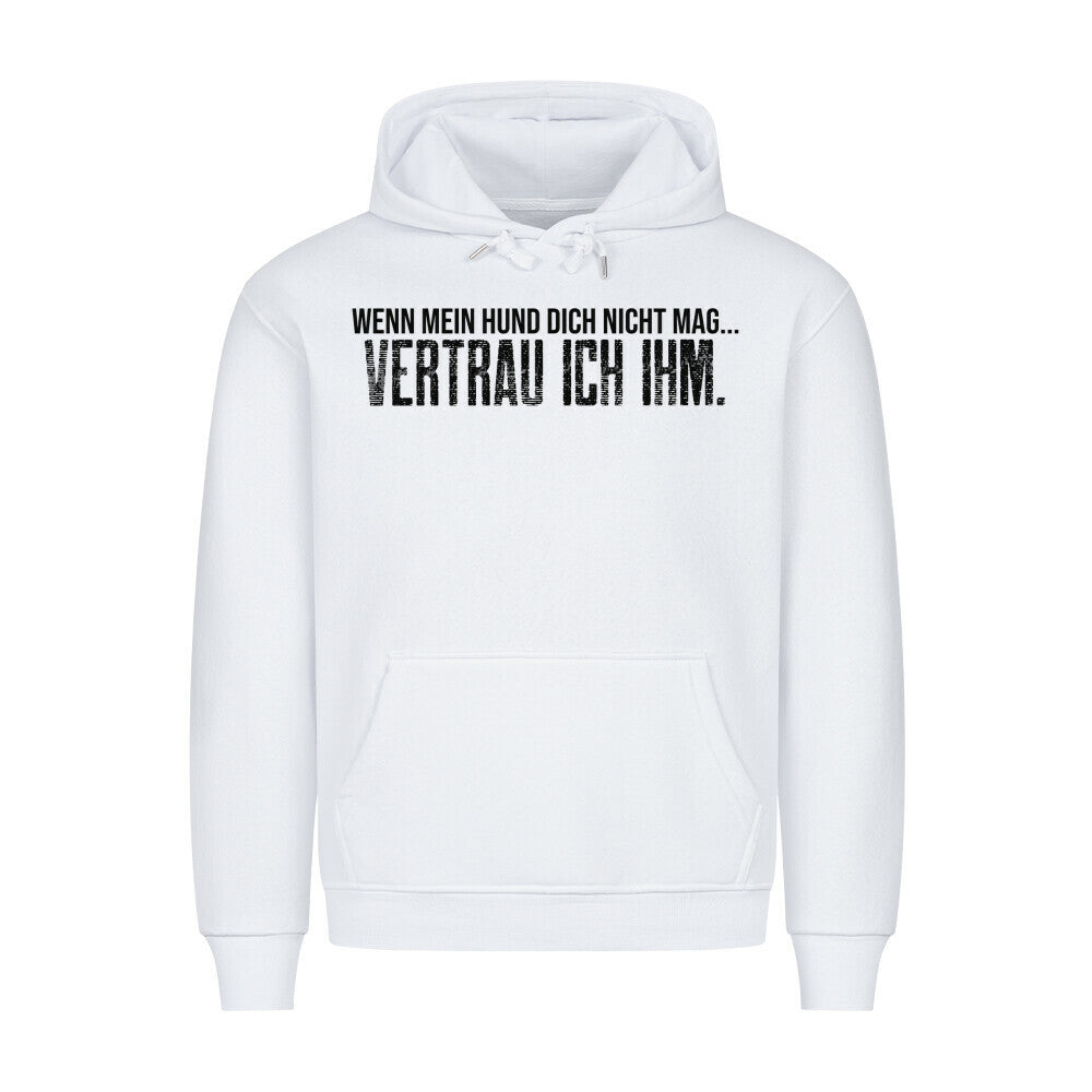 VERTRAU ICH IHM. Weiß – hunde-shirt.de