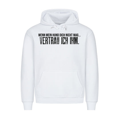 VERTRAU ICH IHM. Weiß – hunde-shirt.de