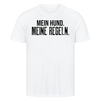MEIN HUND. MEINE REGELN. Weiß – hunde-shirt.de