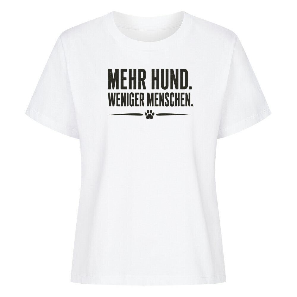 MEHR HUND. WENIGER MENSCHEN. Weiß – hunde-shirt.de
