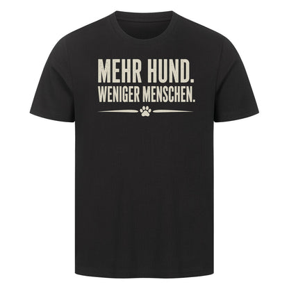 MEHR HUND. WENIGER MENSCHEN. Schwarz – hunde-shirt.de