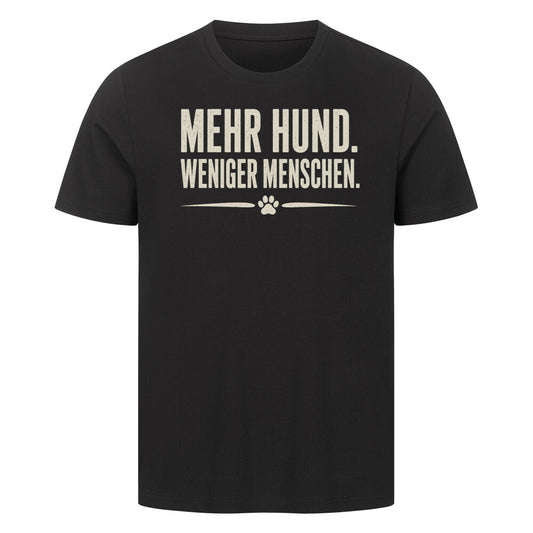 MEHR HUND. WENIGER MENSCHEN. Schwarz – hunde-shirt.de