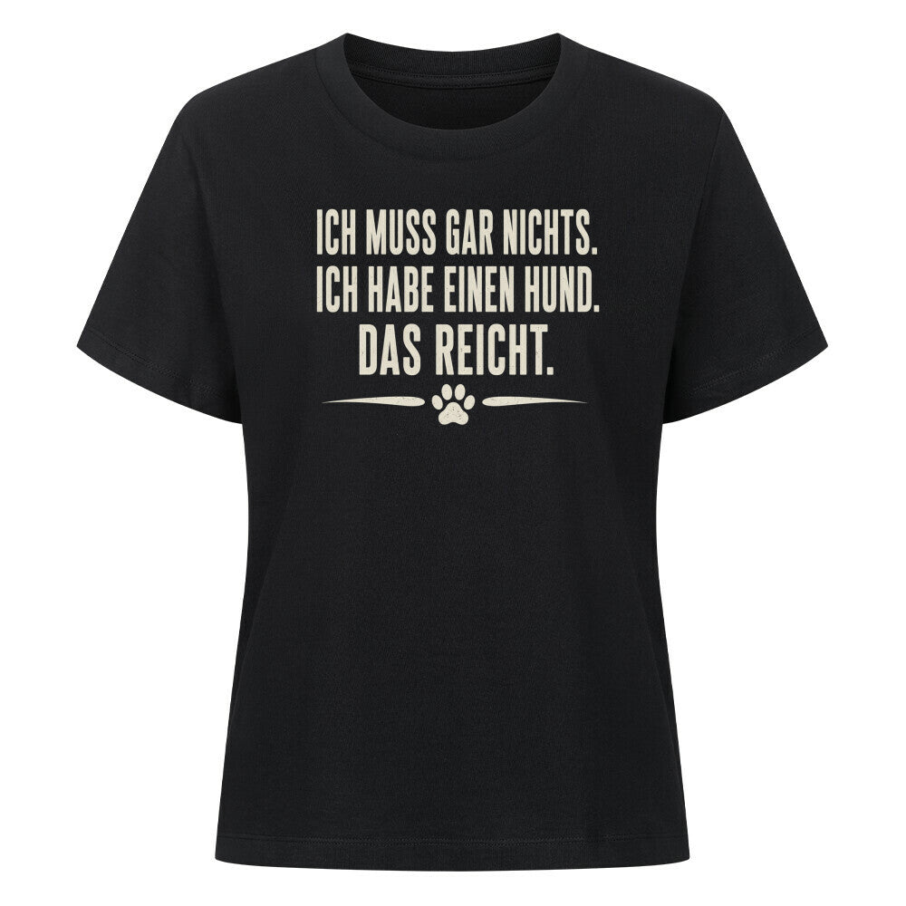 ICH MUSS GAR NICHTS... Schwarz – hunde-shirt.de