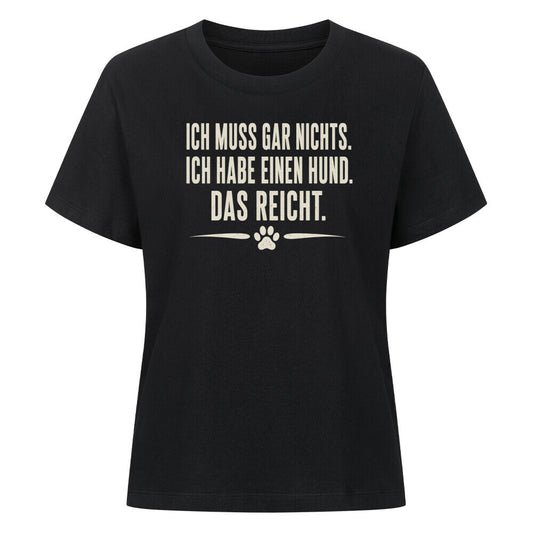 ICH MUSS GAR NICHTS... Schwarz – hunde-shirt.de