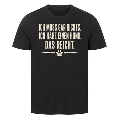 ICH MUSS GAR NICHTS... Schwarz – hunde-shirt.de