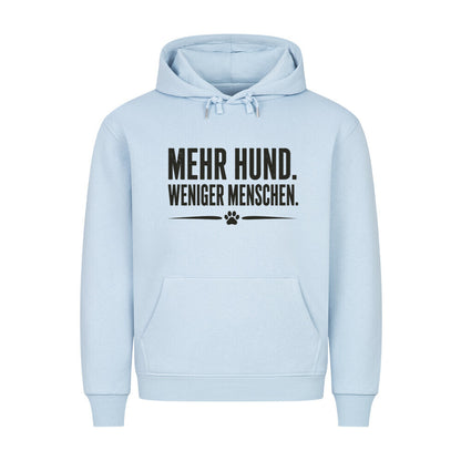 MEHR HUND. WENIGER MENSCHEN. HOODIE. Babyblau – hunde-shirt.de