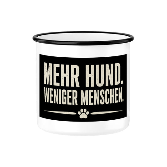 MEHR HUND. WENIGER MENSCHEN. EMAILLE TASSE. Schwarz – hunde-shirt.de