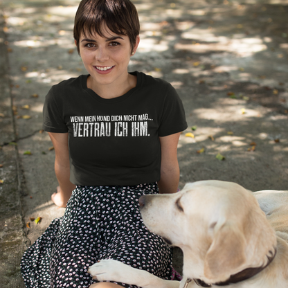 VERTRAU ICH IHM. – hunde-shirt.de
